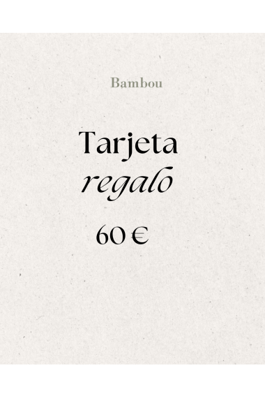 Tarjeta regalo 60 eur